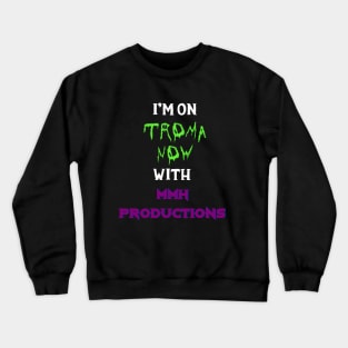 Troma Now / MMH in White Words Crewneck Sweatshirt